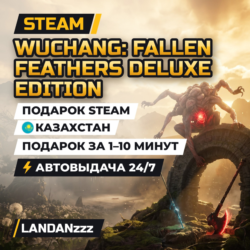 Wuchang: Fallen Feathers Deluxe Edition | Подарок Steam | Казахстан | 24/7