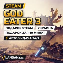 GOD EATER 3 | Подарок Steam | Украина | Автодоставка 24/7