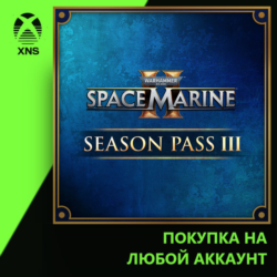 Warhammer 40,000: Space Marine 2 - Season Pass 3 Xbox | Любой аккаунт | Выбор издания