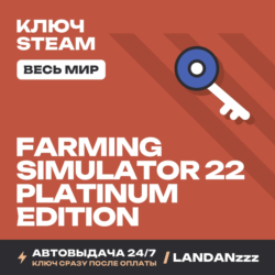 Farming Simulator 22 Platinum Edition | Ключ Steam | Весь мир | Автодоставка 24/7