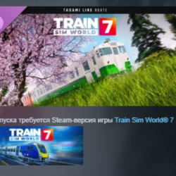 Train Sim World 7: Tadami Line: Aizu-Wakamatsu - Tadami Route Add-On DLC STEAM РОССИЯ