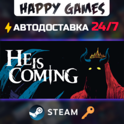 He is Coming Steam Ключ РФ СНГ