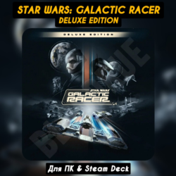STAR WARS: Galactic Racer DELUXE Ed. [Все DLC]・STEAM・[ Бонусы]