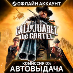 Call of Juarez: The Cartel - Steam - Без Guard - Автовыдача