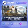 Stronghold Legends: Steam Edition — Steam ключ (Global)