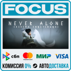 Never Alone (Kisima Ingitchuna) STEAM RU/МИР • АВТО