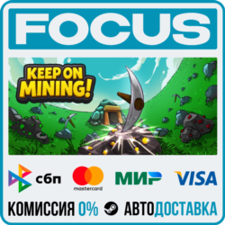 Keep on Mining! STEAM RU/МИР • АВТО