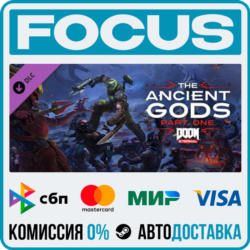 DOOM Eternal: The Ancient Gods - Part One STEAM RU/МИР • АВТО