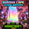 КЛЮЧ Java & Bedrock Edition  «АВРОРА ПЛАЩ»