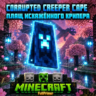 КЛЮЧ Java & Bedrock Edition  «ПЛАЩ ИСКАЖЕННЫЙ КРИПЕР»