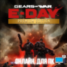GEARS OF WAR: E-DAY PREMIUM EDITION | ВСЕ ДОПОЛНЕНИЯ И БОНУСЫ | ОНЛАЙН АККАУНТ