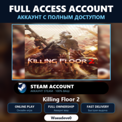 Killing Floor 2 - аккаунт Steam с ПОЛНЫМ ДОСТУПОМ | Аккаунт ваш | Онлайн