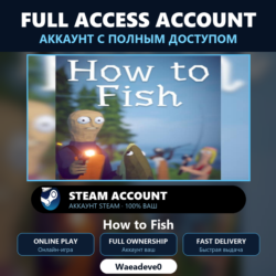 How to Fish - аккаунт Steam с ПОЛНЫМ ДОСТУПОМ | Аккаунт ваш | Онлайн