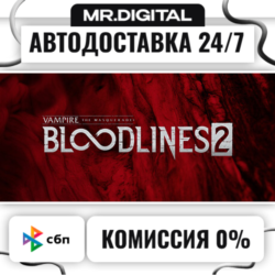 Vampire: The Masquerade® - Bloodlines™ 2 STEAM АВТОВЫДАЧА 24/7