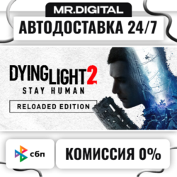 Dying Light 2: Reloaded Edition STEAM АВТОВЫДАЧА 24/7