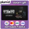 Escape from Tarkov - Left Behind Edition Steam Gift / Россия   МИР / АВТО