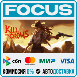 Kill The Crows STEAM RU/МИР • АВТО