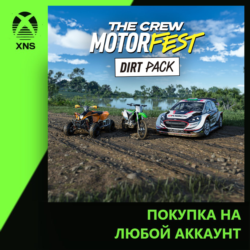 The Crew Motorfest - Dirt Pack Xbox | Любой аккаунт