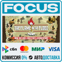 The Flame in the Flood STEAM RU/МИР • АВТО