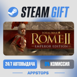 Total War: ROME II - Emperor Edition Steam Gift · АВТОДОСТАВКА · РОССИЯ   СНГ