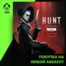 Hunt: Showdown 1896 - Bound by Blood Xbox | Любой аккаунт | Выбор издания