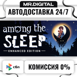 Among the Sleep - Enhanced Edition STEAM АВТОВЫДАЧА 24/7