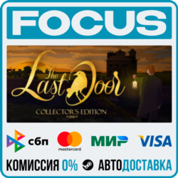 The Last Door - Collector's Edition STEAM RU/МИР • АВТО