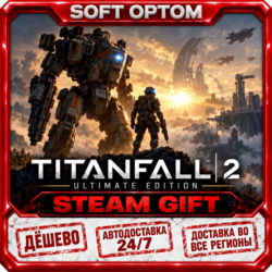 Titanfall® 2: Ultimate Edition · Steam ЛЮБОЙ РЕГИОН · АВТО 24/7
