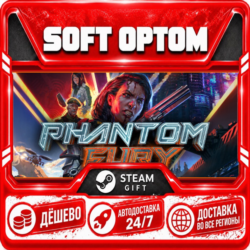 Phantom Fury · Steam ЛЮБОЙ РЕГИОН · АВТО 24/7