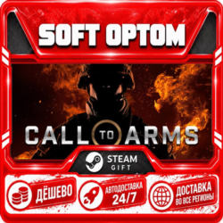 Call to Arms · Ultimate|Basic|Deluxe|Complete · Steam ЛЮБОЙ РЕГИОН · АВТО 24/7