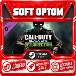 Call of Duty: Black Ops Rezurrection DLC · Steam ЛЮБОЙ РЕГИОН · АВТО 24/7