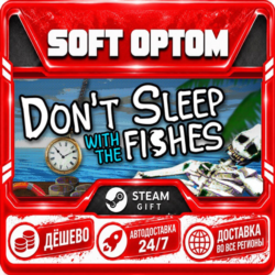 Don&acute;t Sleep With The Fishes · Steam ЛЮБОЙ РЕГИОН · АВТО 24/7