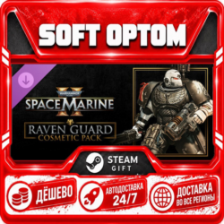 DLC Warhammer 40,000: Space Marine 2 - Raven Guard · Steam ЛЮБОЙ РЕГИОН · АВТО 24/7