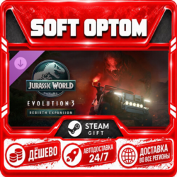 DLC Jurassic World Evolution 3: Rebirth Expansion · Steam ЛЮБОЙ РЕГИОН · АВТО 24/7