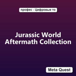 Jurassic World Aftermath Collection Ключ Meta Oculus Quest