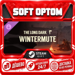 DLC The Long Dark: WINTERMUTE · Steam ЛЮБОЙ РЕГИОН · АВТО 24/7