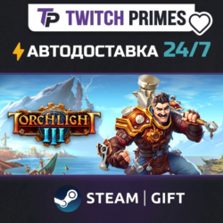 Ru СНГ Китай "Torchlight III" Steam Gift автовыдача 24/7