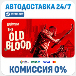 Wolfenstein: The Old Blood · STEAM GIFT · АВТОДОСТАВКА RU, UA, KZ, BY, TR, CIS