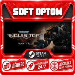 Warhammer 40,000: Inquisitor - Martyr · Standard… · Steam ЛЮБОЙ РЕГИОН · АВТО 24/7