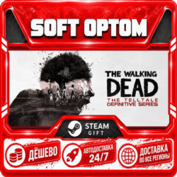 The Walking Dead: The Telltale Definitive Series · Steam ЛЮБОЙ РЕГИОН · АВТО 24/7