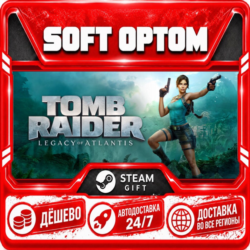 Tomb Raider: Legacy of Atlantis · Standard|Deluxe · Steam ЛЮБОЙ РЕГИОН · АВТО 24/7