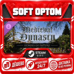 DLC Medieval Dynasty - Echoes of Nature · Steam ЛЮБОЙ РЕГИОН · АВТО 24/7