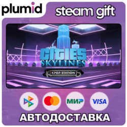 DLC Cities: Skylines - Kpop Station Steam Gift / Россия   МИР / АВТО