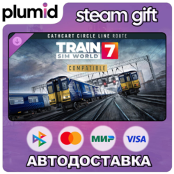 DLC Train Sim World 7: Cathcart Circle Line: Glasgow Steam Gift / Россия   МИР / АВТО
