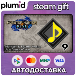 DLC Monster Hunter Rise - "Monster & Elgado Music: J Steam Gift / Россия   МИР / АВТО