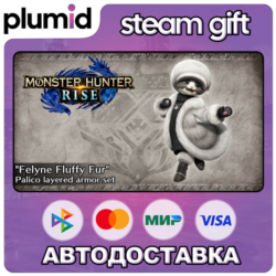 DLC Monster Hunter Rise - "Felyne Fluffy Fur" Palico Steam Gift / Россия   МИР / АВТО