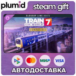 DLC Train Sim World 7: Glossop Line: Manchester - Ha Steam Gift / Россия   МИР / АВТО
