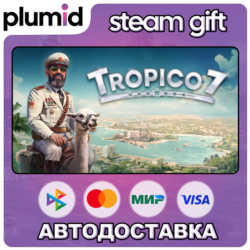Tropico 7   ВЫБОР ИЗДАНИЯ Steam Gift / МИР / АВТО