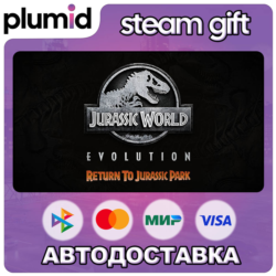 DLC Jurassic World Evolution: Return To Jurassic Par Steam Gift / Россия   МИР / АВТО