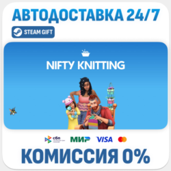 The Sims™ 4 Nifty Knitting Stuff Pack · DLC · STEAM GIFT · АВТОДОСТАВКА